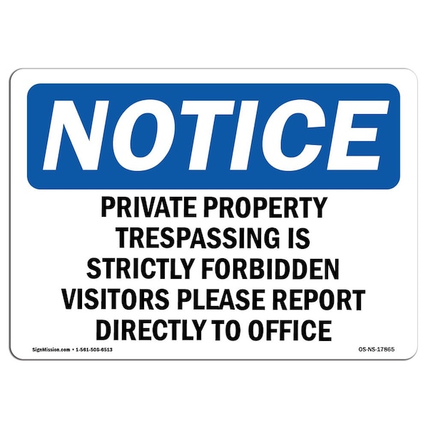 OSHA Sign, 18" H, 24" W, Rigid Plastic, Private Property Trespassing Is Strictly Sign, Landscape